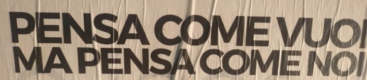 pensa_come_vuoi_ma_pensa_come_noi